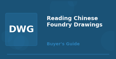 Reading Chinese Foundry Drawings